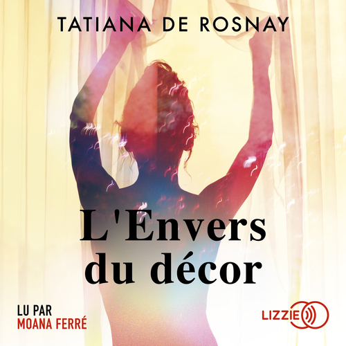 Couverture audiobook de L'Envers du décor, de Tatiana de Rosnay