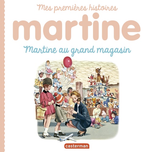 ebook cover of Mes premiers Martine (Tome 10) - Martine au grand magasin, by Gilbert Delahaye, Marcel Marlier