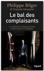 ebook cover of Le bal des complaisants, by Philippe Bilger, François Sionneau