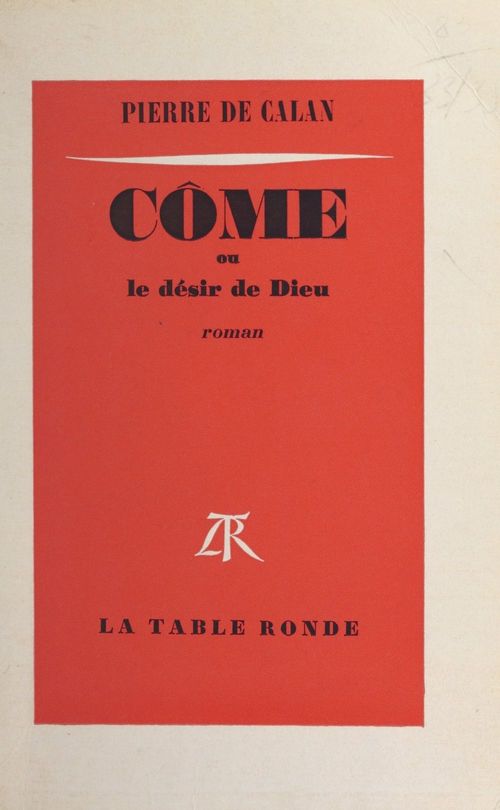 ebook cover of Côme ou le désir de Dieu, by Pierre De Calan