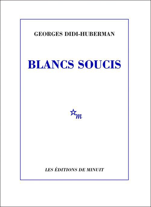 Couverture ebook de Blancs soucis, de Georges Didi-Huberman