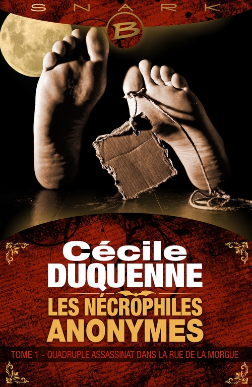 ebook cover of Les Nécrophiles anonymes, T1 : Quadruple assassinat dans la rue de la Morgue, by Cécile Duquenne