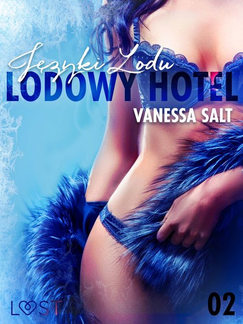 Couverture ebook de Lodowy Hotel 2: Jezyki Lodu - Opowiadanie erotyczne, de Vanessa Salt