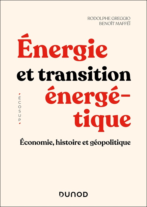 Couverture ebook de Énergie et transition énergétique, de Rodolphe Greggio, Benoît Mafféï