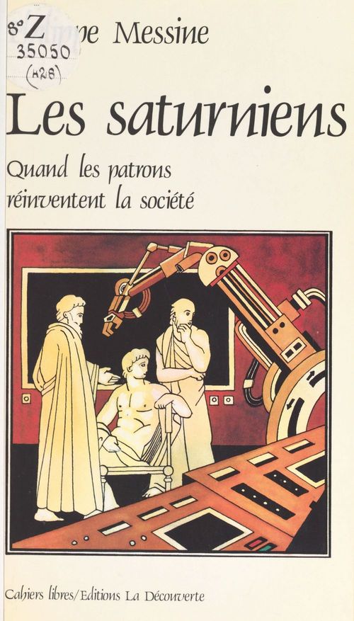 Couverture ebook de Les saturniens : quand les patrons réinventent la société, de Philippe Messine