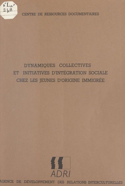 Couverture ebook de Dynamiques collectives et initiatives d'intégration sociale chez les jeunes d'origine immigrée, de Adil Jazouli