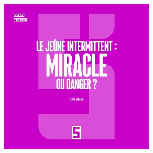 Couverture ebook de Le jeûne intermittent : miracle ou danger ?, de Lewis Verdun