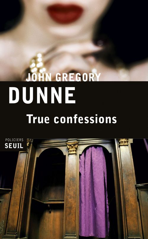 ebook cover of True confessions, by John Gregory Dunne, Patrice Carrer