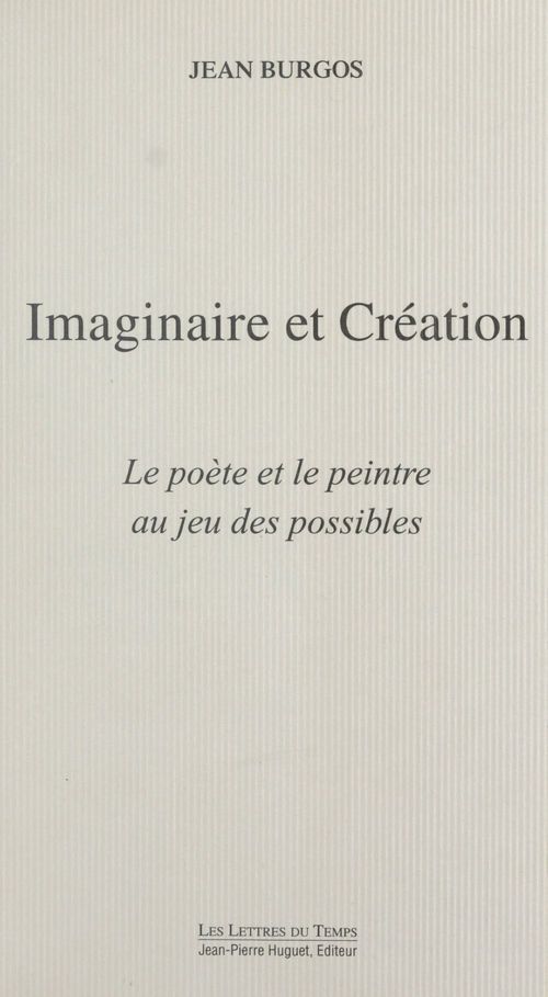 ebook cover of Imaginaire et création : le poète et le peintre au jeu des possibles, by Jean Burgos