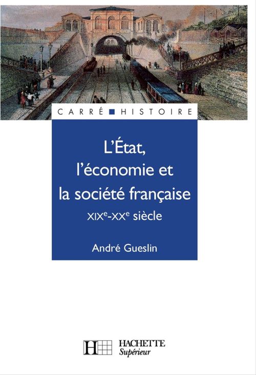 Couverture ebook de L'Etat, l'économie et la société française - Livre de l'élève - Edition 1992, de André Gueslin