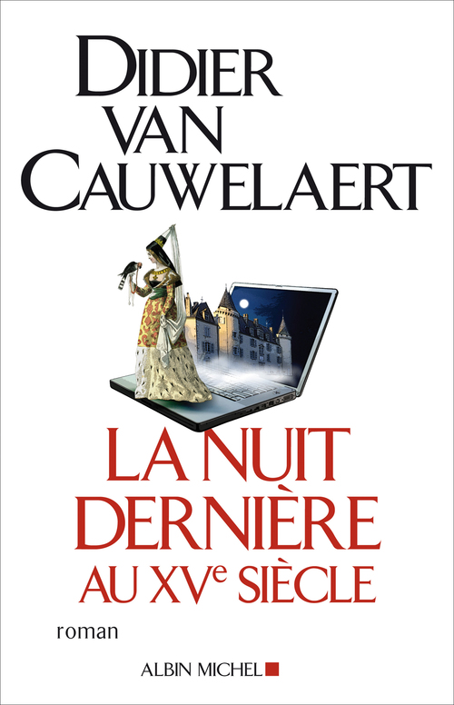 Couverture ebook de La Nuit dernière au XVe siècle, de Didier Van Cauwelaert