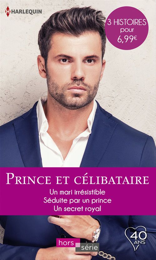 Couverture ebook de Prince et célibataire, de Lynn Raye Harris, Cynthia Rutledge, Rebecca Winters