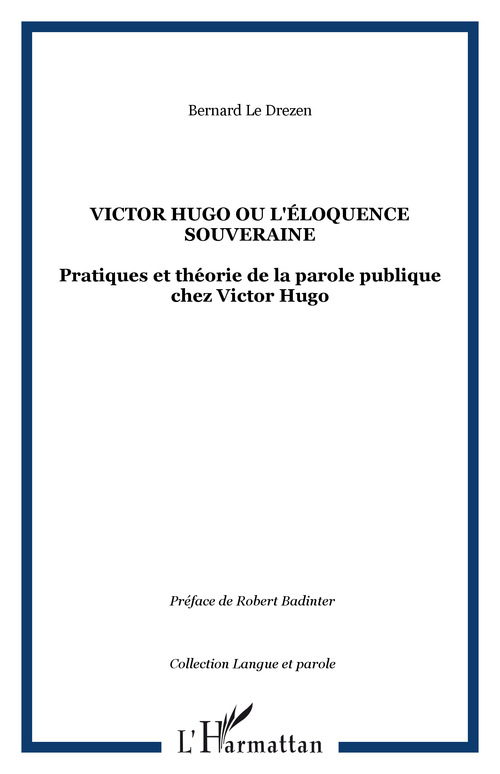 ebook cover of Victor Hugo ou l'éloquence souveraine, by Bernard Le Drezen