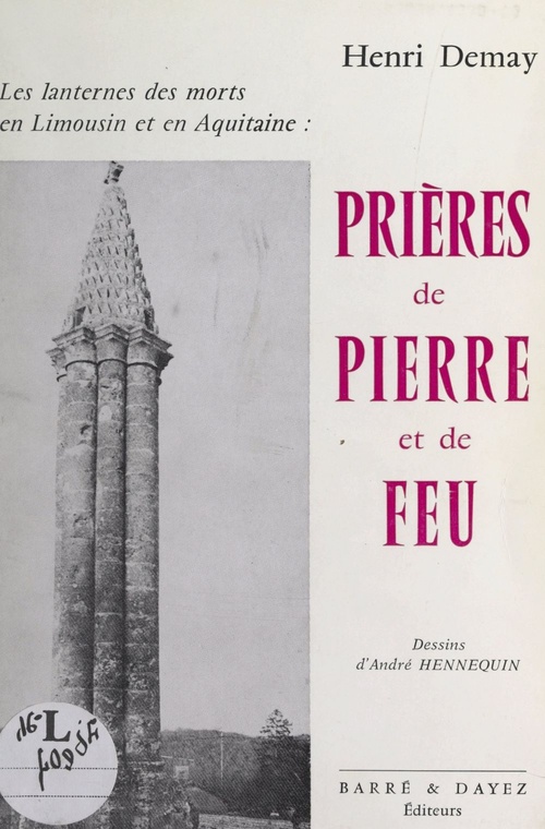 Couverture ebook de Prières de pierre et de feu : les lanternes des morts en Limousin et en Aquitaine, de Henri Demay