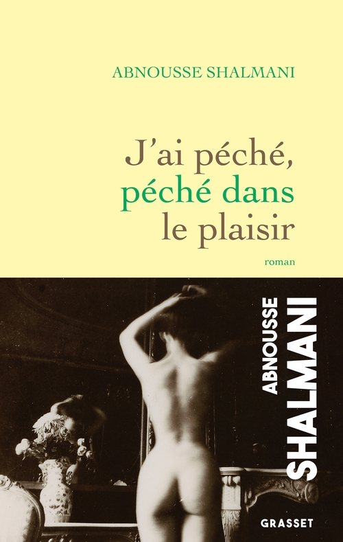 ebook cover of J'ai péché, péché dans le plaisir, by Abnousse Shalmani