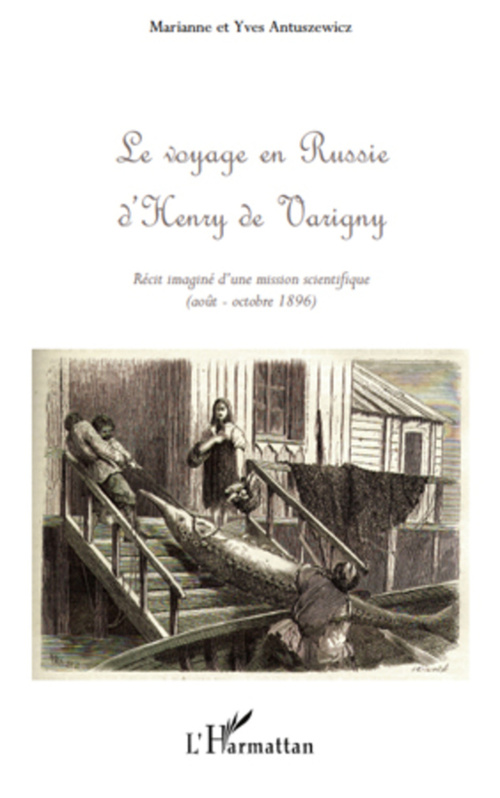 Couverture ebook de Le voyage en Russie d'Henry de Varigny, de Yves Antuszewicz, Yves Antuszewicz
