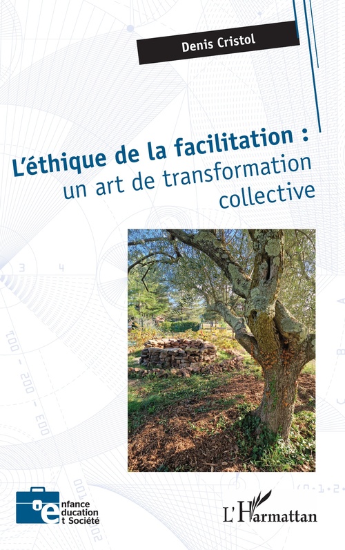 ebook cover of L'éthique de la facilitation : un art de transformation collective, by Denis Cristol