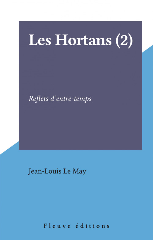ebook cover of Les Hortans (2) : Reflets d'entre-temps, by Jean-Louis Le May