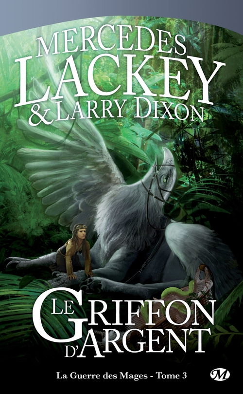 Couverture ebook de La Guerre des Mages, T3 : Le Griffon d'Argent, de Mercedes Lackey, Larry Dixon