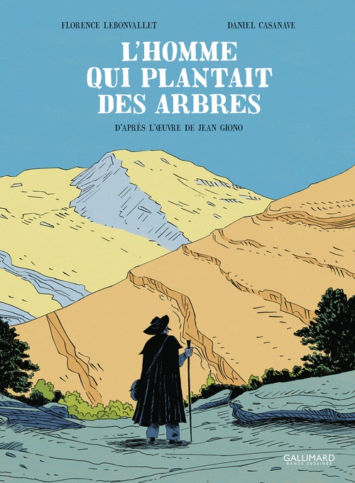 ebook cover of L'homme qui plantait des arbres, by Florence Lebonvallet, Daniel Casanave
