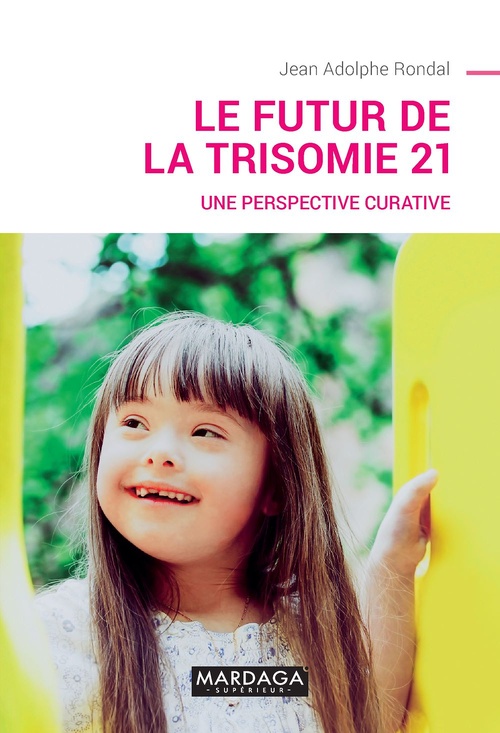 Couverture ebook de Le futur de la trisomie 21, de Jean-adolphe Rondal