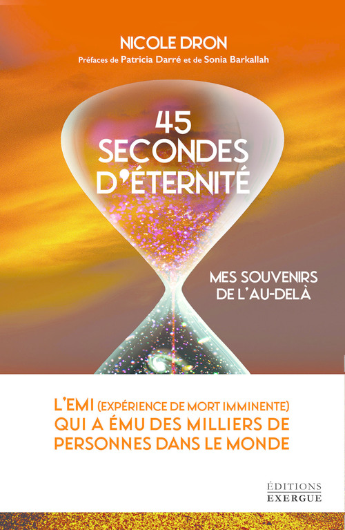 Couverture ebook de 45 secondes d'éternité - Mes souvenirs de l'au-delà, de Nicole Dron
