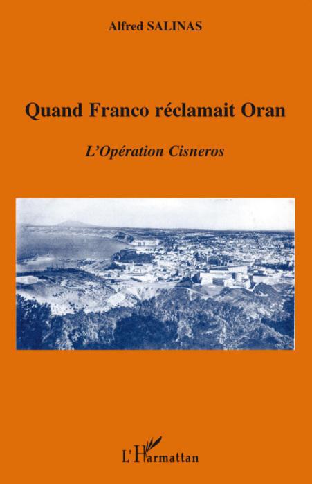 ebook cover of Quand Franco réclamait Oran, by Alfred Salinas