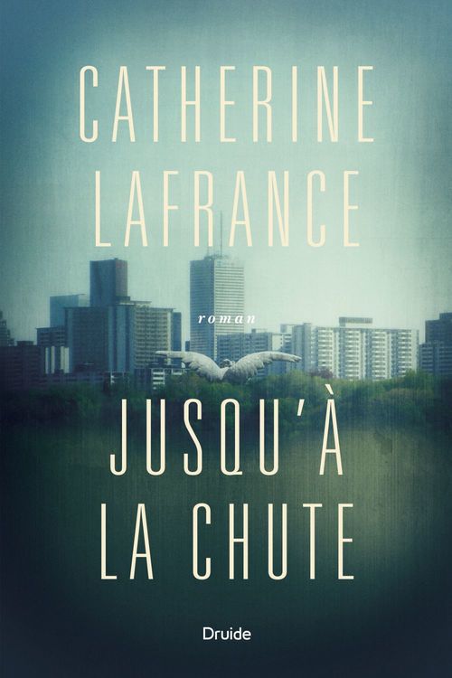 ebook cover of Jusqu'à la chute, by Catherine Lafrance