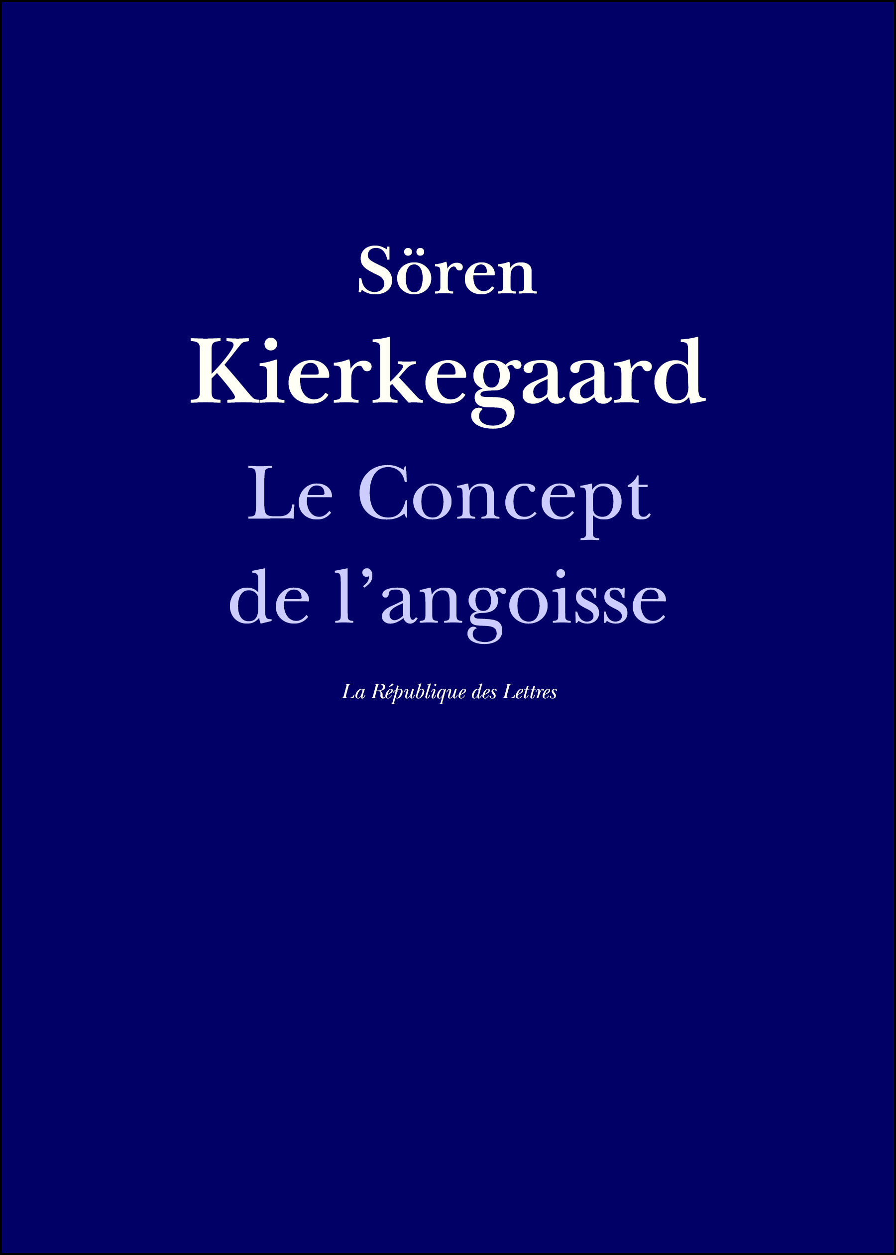 ebook cover of Le Concept de l'angoisse, by Soren Kierkegaard
