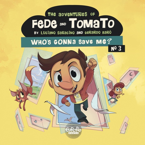 Couverture ebook de The Adventures of Fede and Tomato - Volume 3 - Who's Gonna Save Me?, de Saracino Luciano