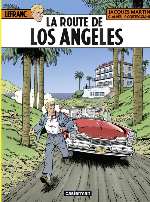 ebook cover of Lefranc (Tome 34) - La Route de Los Angeles, by Christophe Alvès, François Corteggiani, Jacques Martin