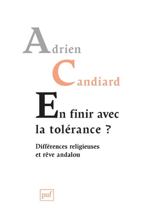 ebook cover of En finir avec la tolérance ? Différences religieuses et rêve andalou, by Adrien Candiard