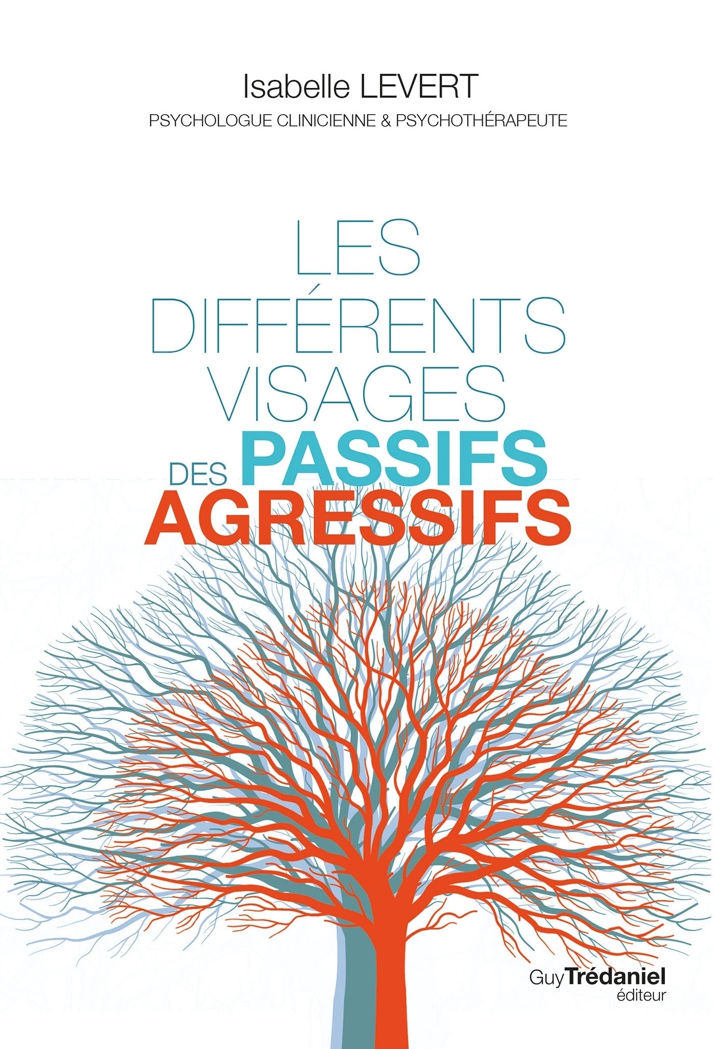 ebook cover of Les différents visages des passifs-agressifs, by Isabelle Levert