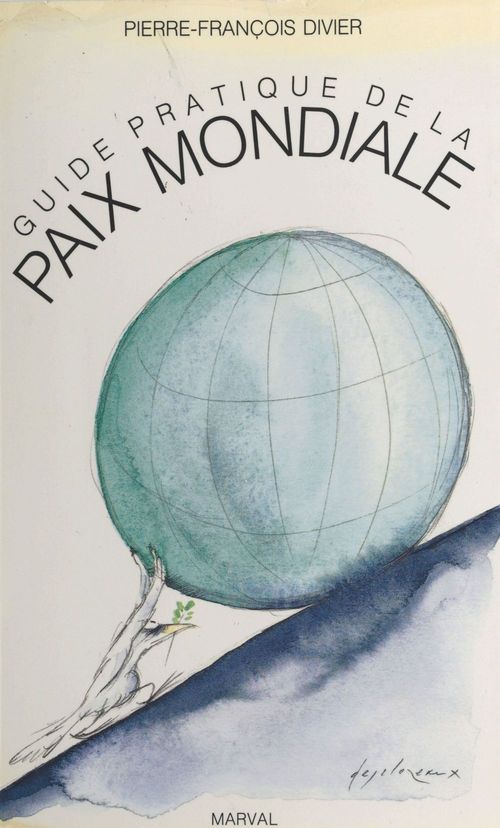 ebook cover of Guide pratique de la paix mondiale, by Pierre-Francois Divier