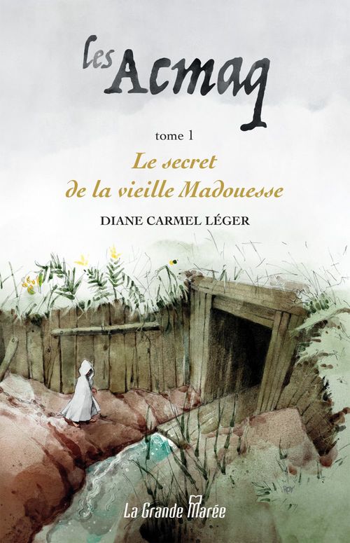 ebook cover of Les Acmaq T.1, by Diane Carmel Léger