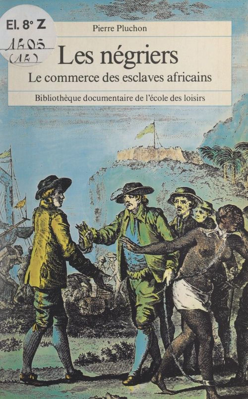 Couverture ebook de Les négriers, de Pierre Pluchon
