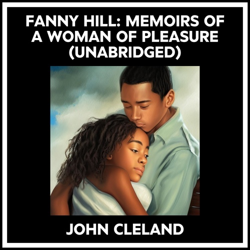 Couverture audiobook de FANNY HILL: MEMOIRS OF A WOMAN OF PLEASURE (UNABRIDGED), de John Cleland