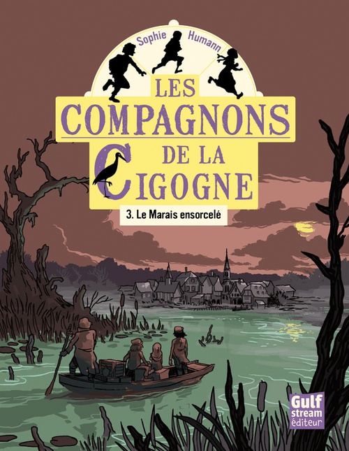 ebook cover of Les Compagnons de la cigogne - tome 3 Le Marais ensorcelé, by Sophie Humann