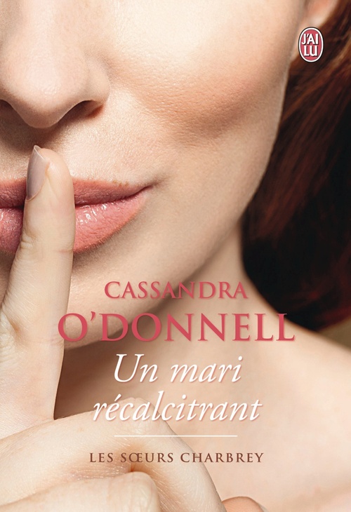 Couverture ebook de Les soeurs Charbrey (Tome 2) - Un mari récalcitrant, de Cassandra O'Donnell