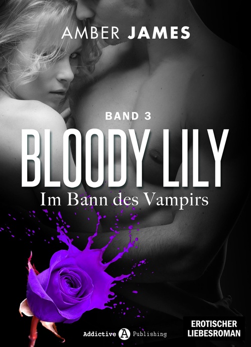 Couverture ebook de Bloody Lily - Im Bann des Vampirs, 3, de Amber James