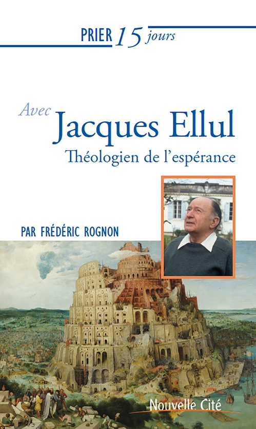 Couverture ebook de Prier 15 jours avec Jacques Ellul, de Frédéric Rognon