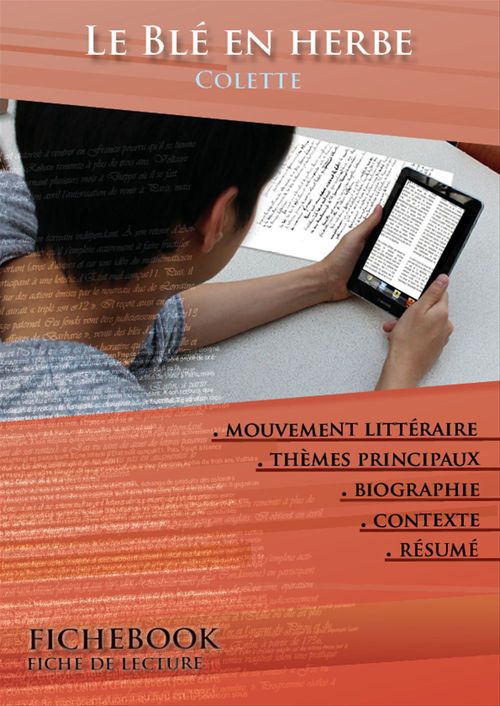 Couverture ebook de Fiche de lecture Le Blé en herbe - Résumé détaillé et analyse littéraire de référence, de Colette