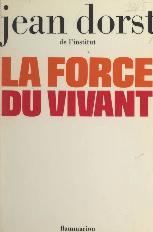 ebook cover of La force du vivant, by Jean Dorst