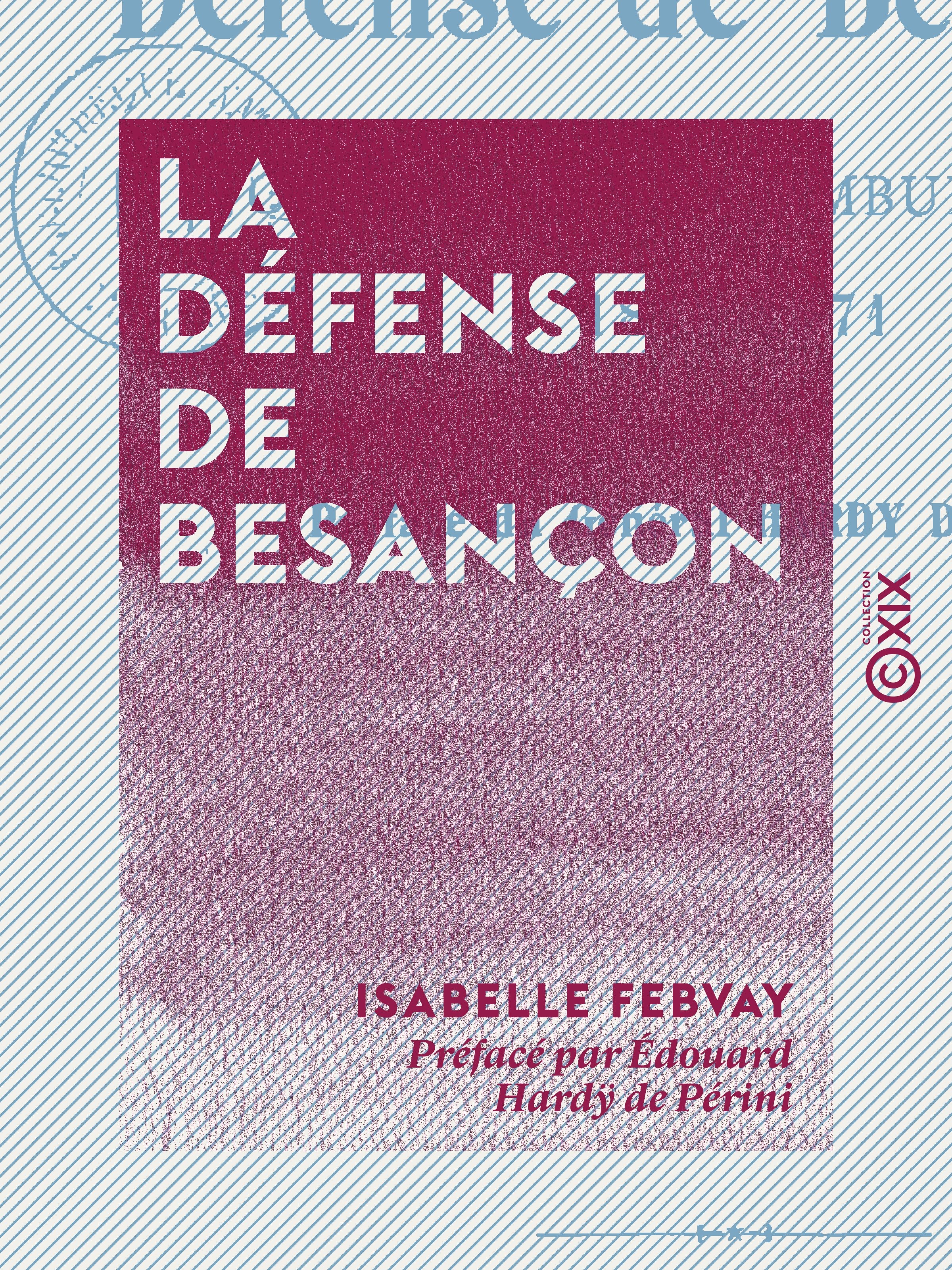 ebook cover of La Défense de Besançon - Journal d'une ambulancière, 1870-1871, by Isabelle Febvay