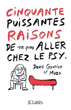ebook cover of Cinquante puissantes raisons de ne pas aller chez le psy, by David Gourion, Muzo