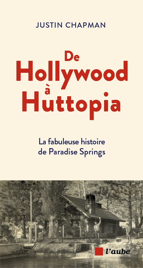 ebook cover of De Hollywood à Huttopia, by Justin Chapman