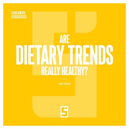 ebook cover of Are Dietary Trends Really Healthy ?, by Lewis Verdun