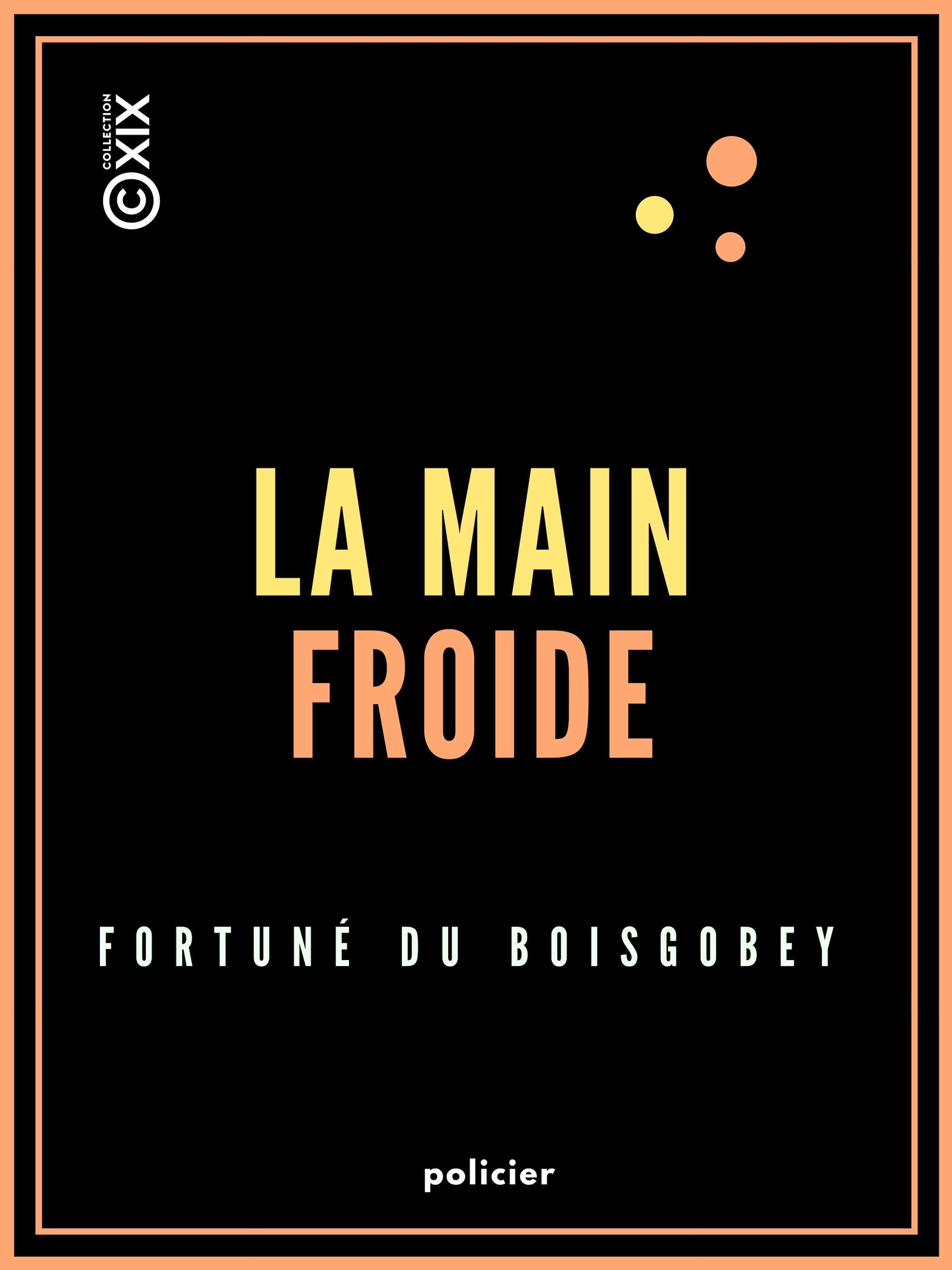 Couverture ebook de La Main froide, de Fortune Du Boisgobey