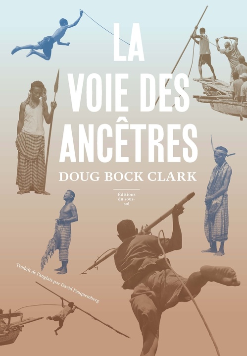 ebook cover of La Voie des Ancêtres, by Doug Bock Clark