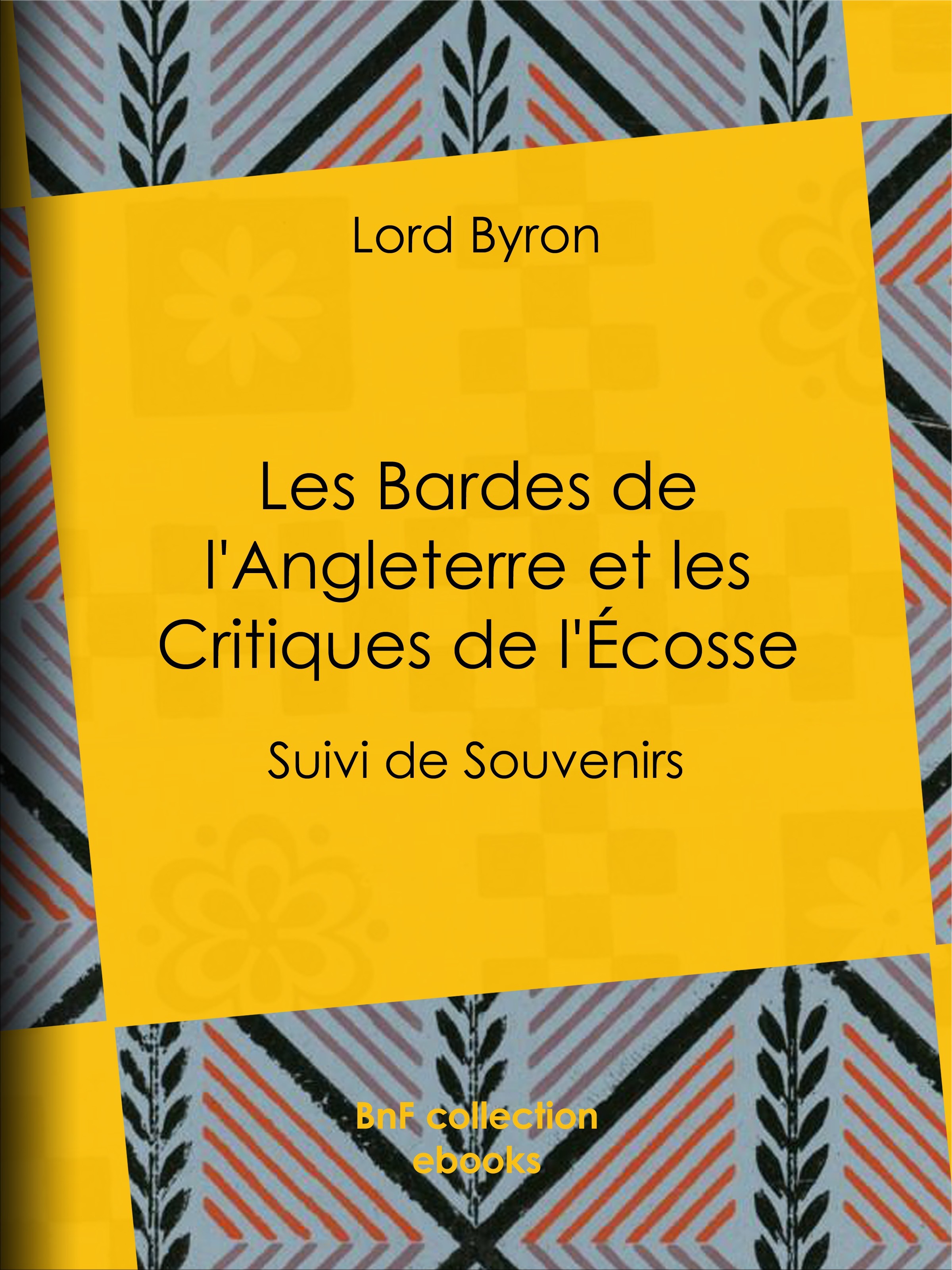 Couverture ebook de Les Bardes de l'Angleterre et les Critiques de l'Écosse, de Benjamin Laroche, Lord Byron